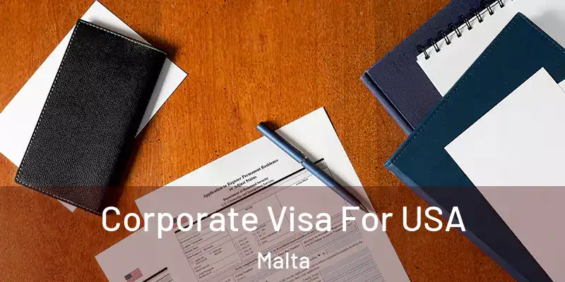  Corporate Visa For USA Malta