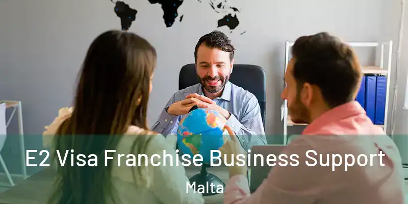  E2 Visa Franchise Business Support Malta