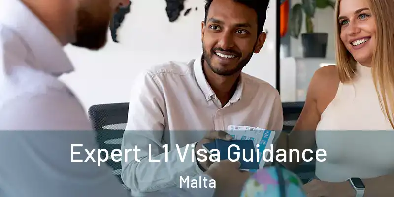  Expert L1 Visa Guidance Malta