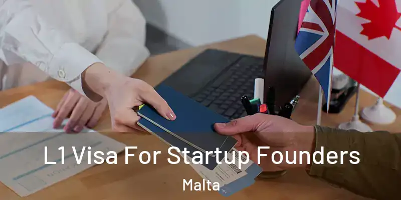  L1 Visa For Startup Founders Malta