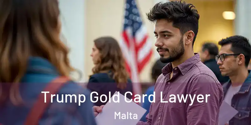  Trump Gold Card Lawyer Malta