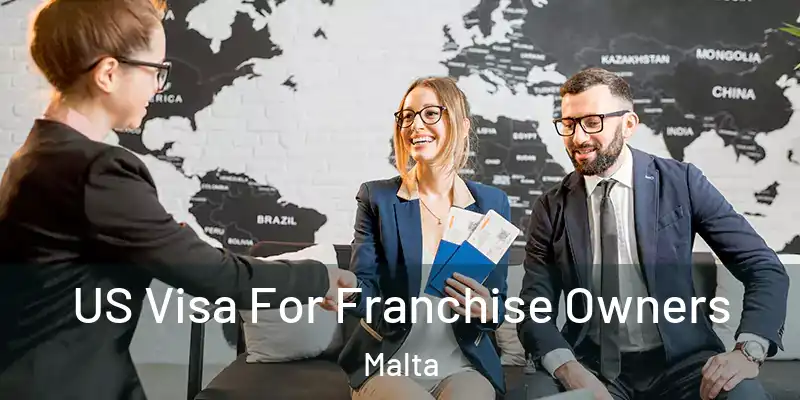  US Visa For Franchise Owners Malta