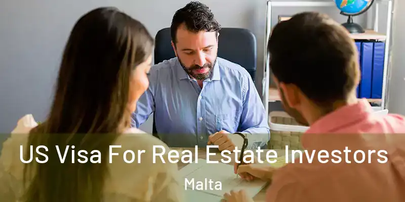  US Visa For Real Estate Investors Malta