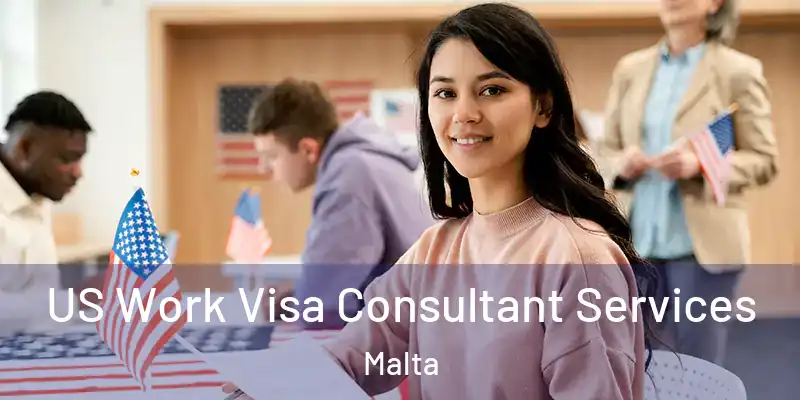  US Work Visa Consultant Services Malta